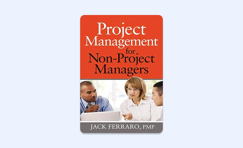 Cover: Project Management for Non-Project Managers by Jack Ferraro