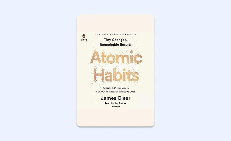 Cover: Atomic Habits: Tiny Changes, Remarkable Results by James Clear