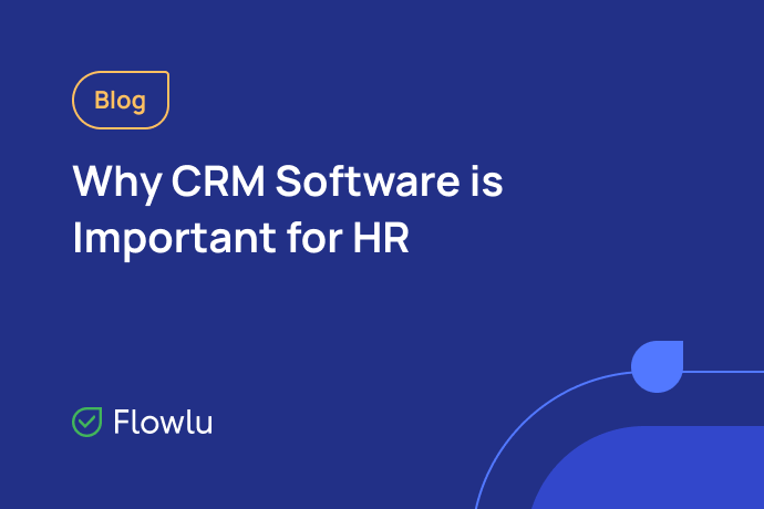 Flowlu - Como o RH pode se beneficiar do CRM?